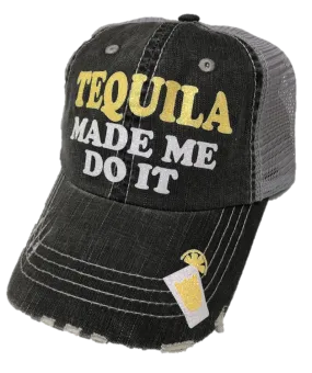 Tequila Made Me Do It Trucker Cap CR006